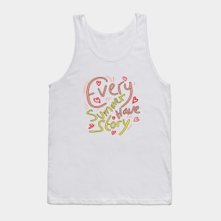 every summer have story Tank Top